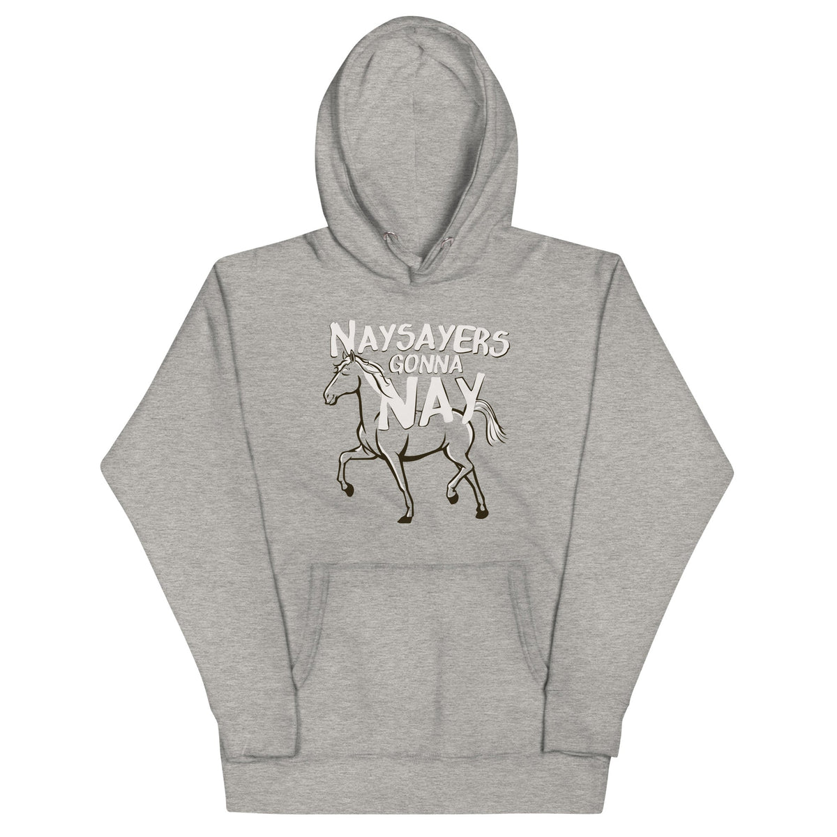 Nay Sayers Gonna Unisex Hoodie product image 1