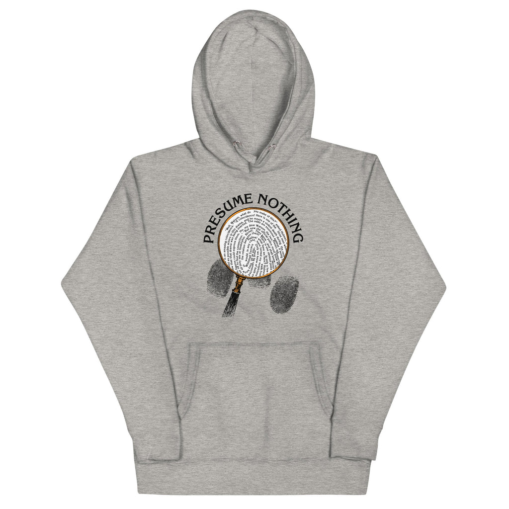 Presume Nothing Unisex Hoodie product image 1