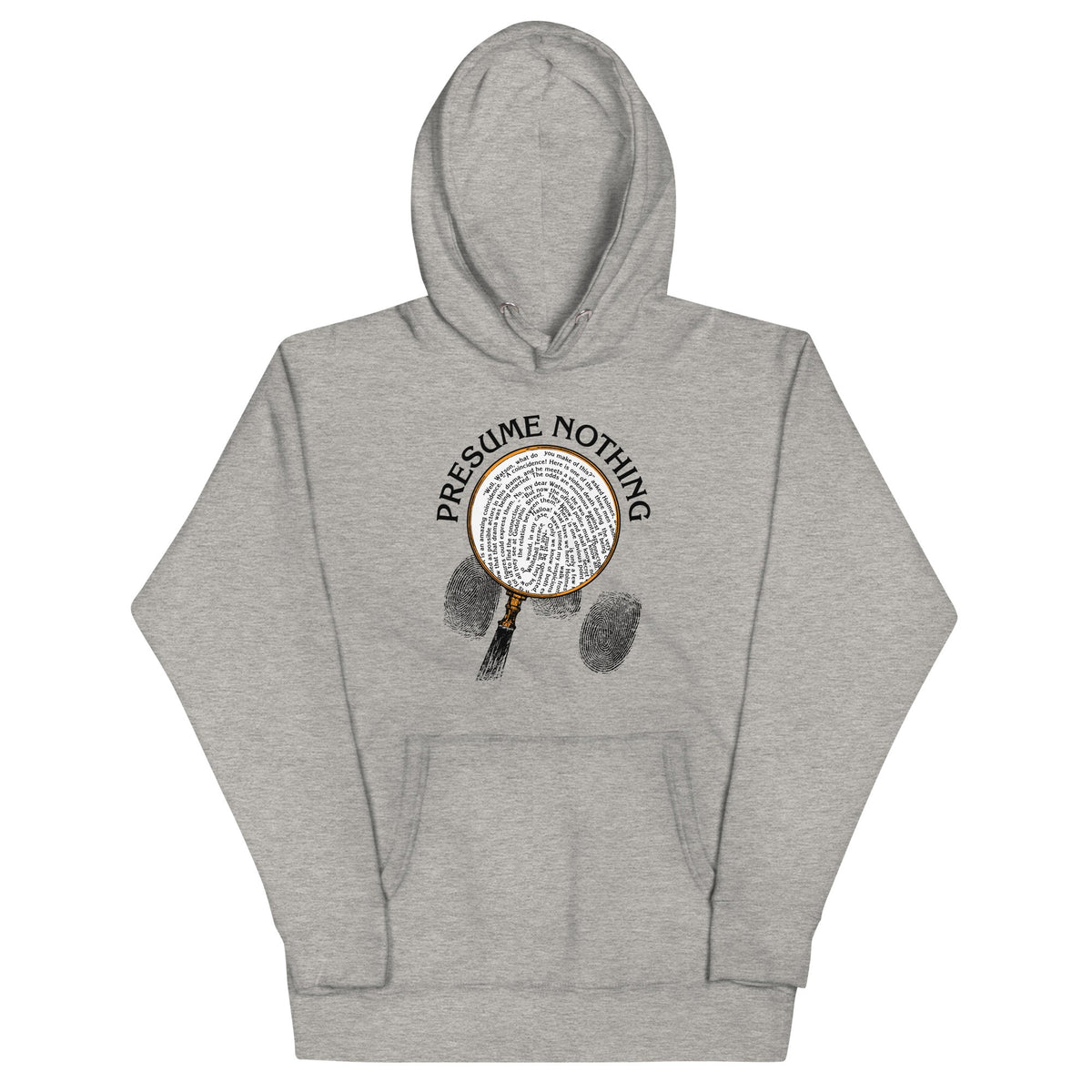 Presume Nothing Unisex Hoodie product image 1