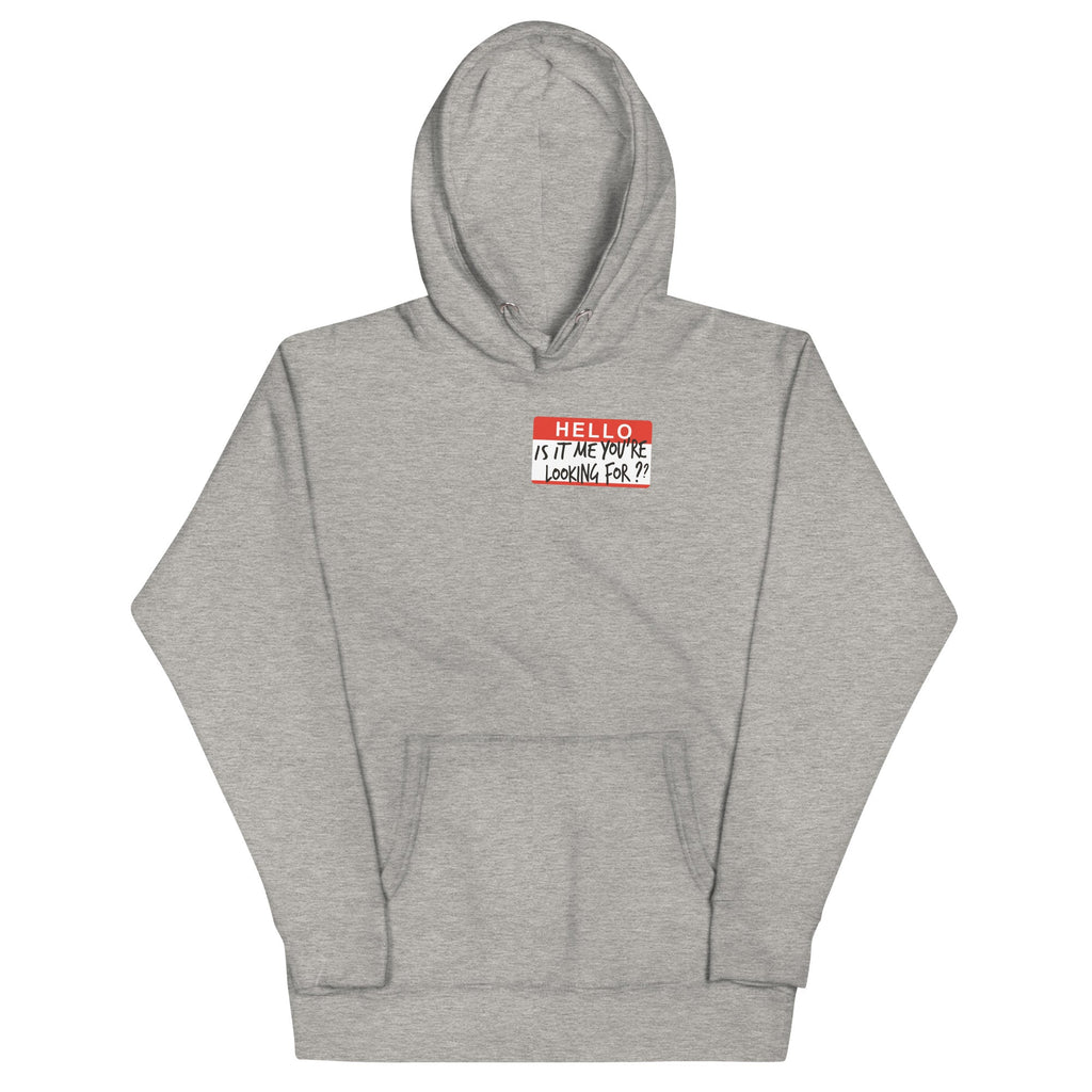 Hello, Is It Me You're Looking For? Unisex Hoodie product image 1