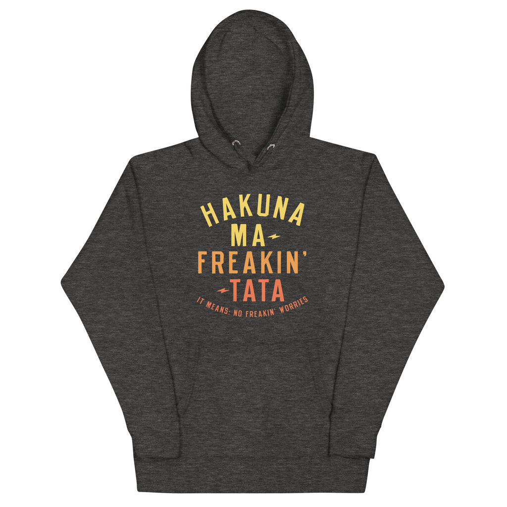 Hakuna Ma-Freakin-Tata Unisex Hoodie product image 3