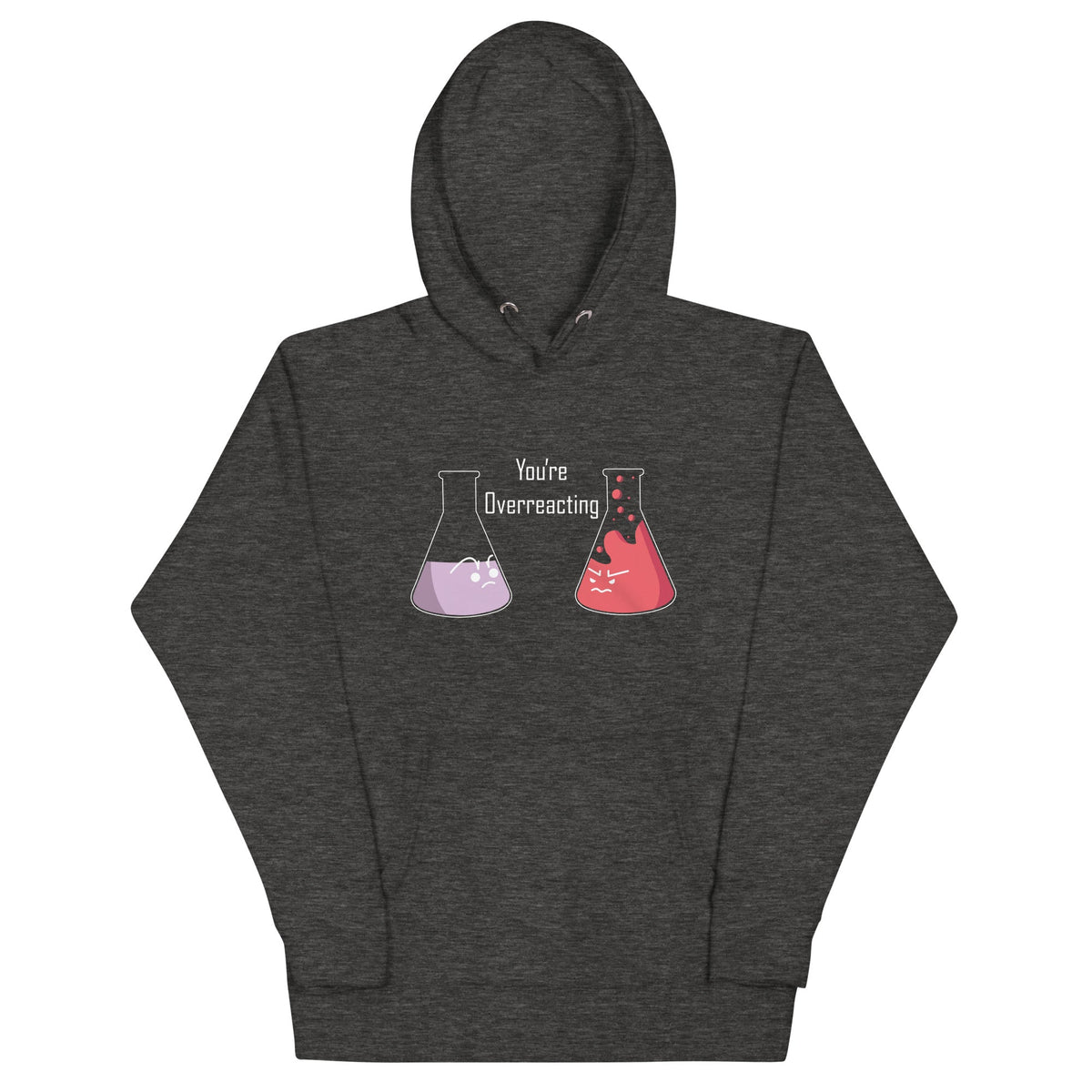 You're Overreacting Unisex Hoodie product image 3