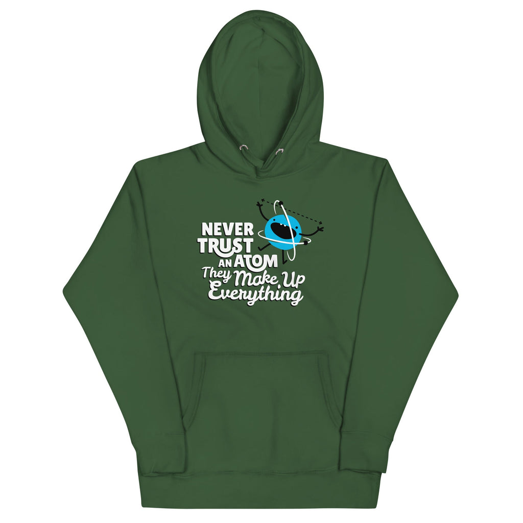 Never Trust An Atom, They Make Up Everything Unisex Hoodie product image 2