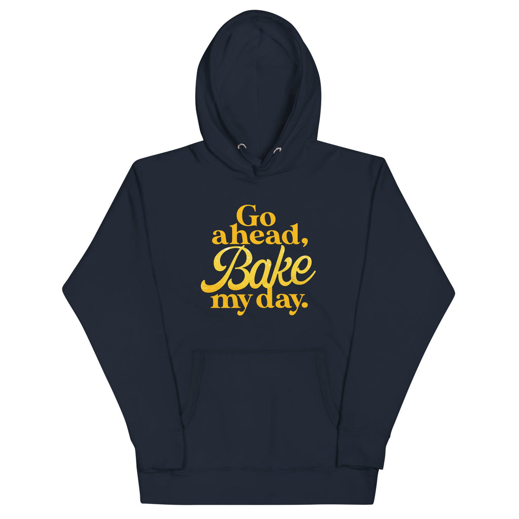 Go Ahead, Bake My Day Unisex Hoodie product image 1