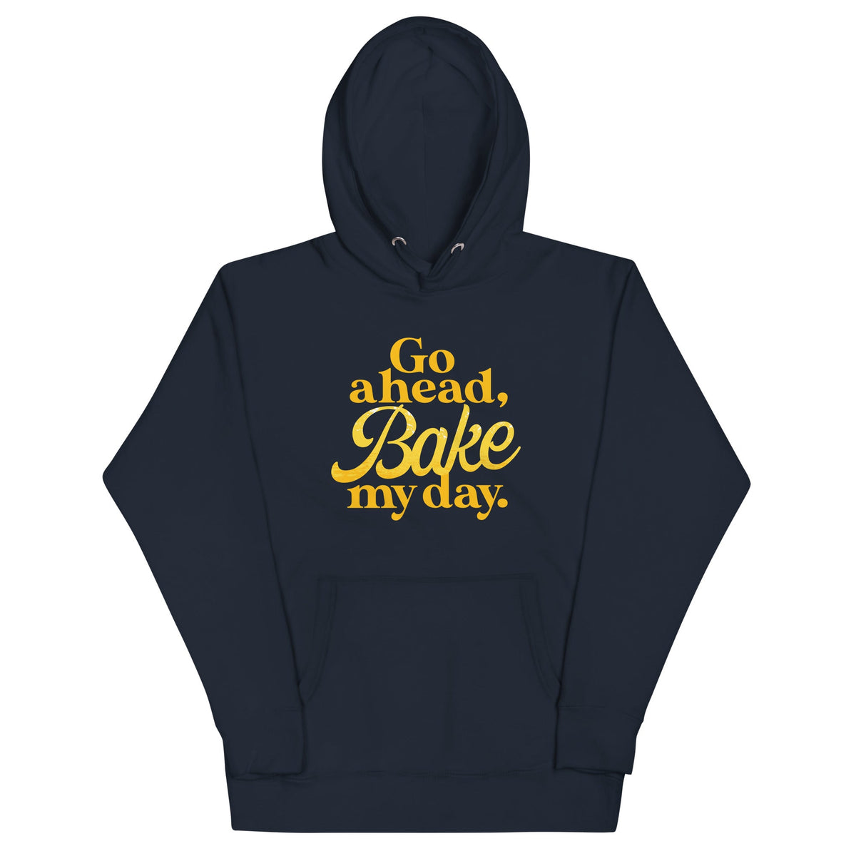 Go Ahead, Bake My Day Unisex Hoodie product image 1