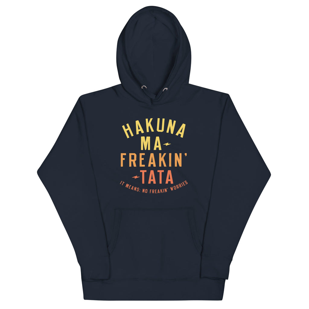 Hakuna Ma-Freakin-Tata Unisex Hoodie product image 1
