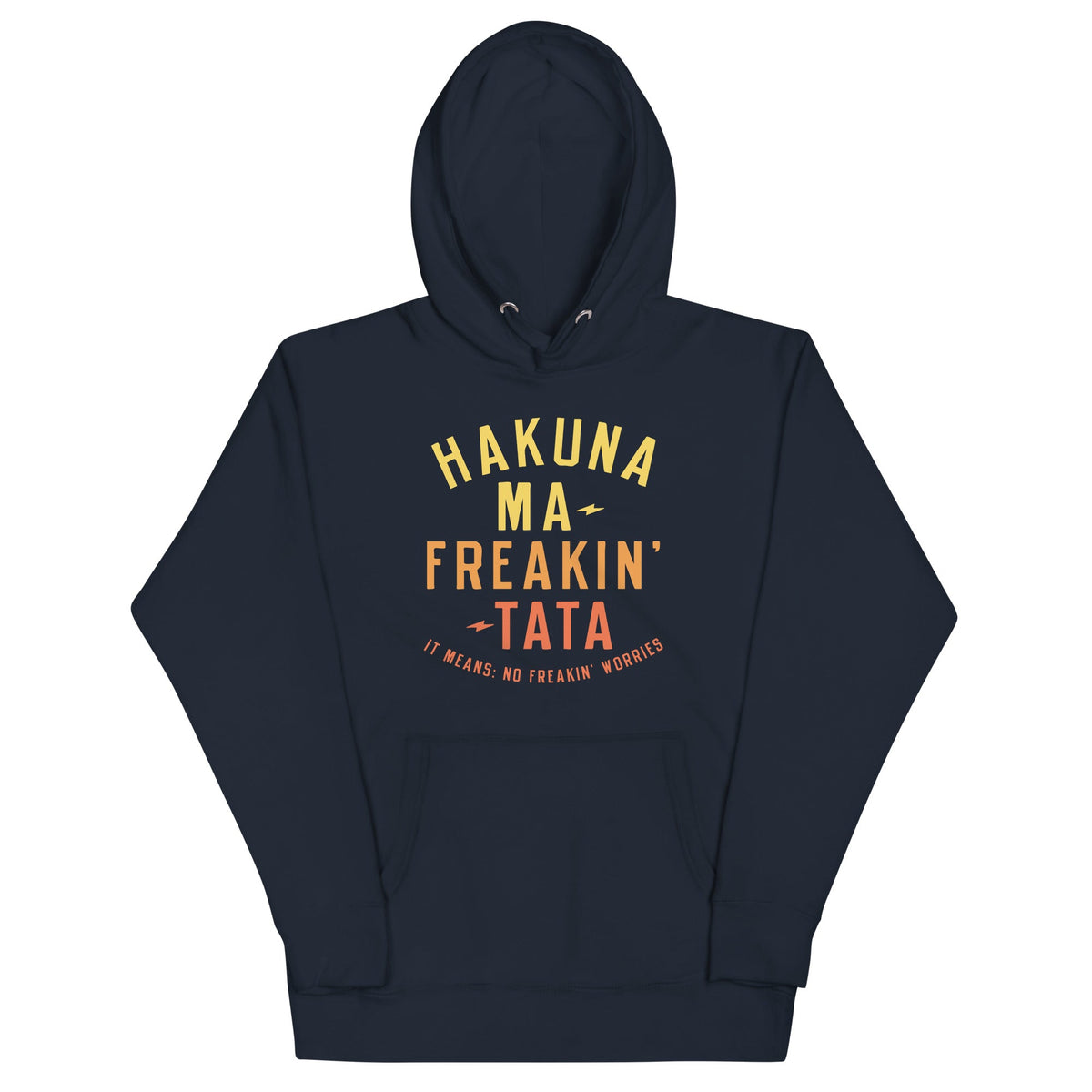 Hakuna Ma-Freakin-Tata Unisex Hoodie product image 1