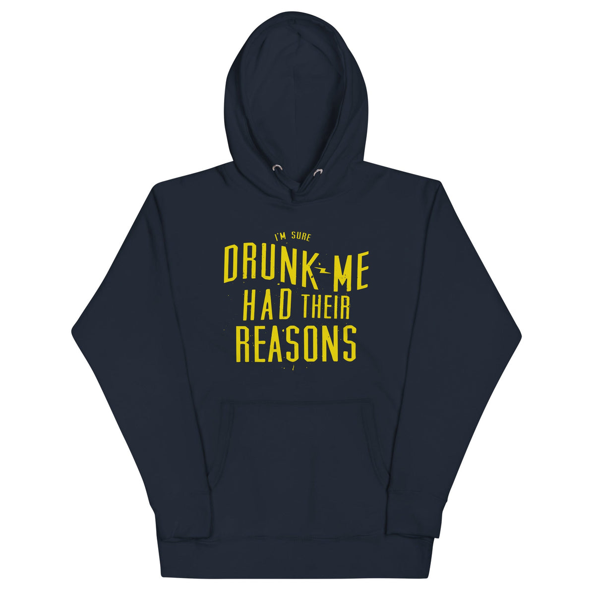 Drunk Me Had Their Reasons Unisex Hoodie product image 1