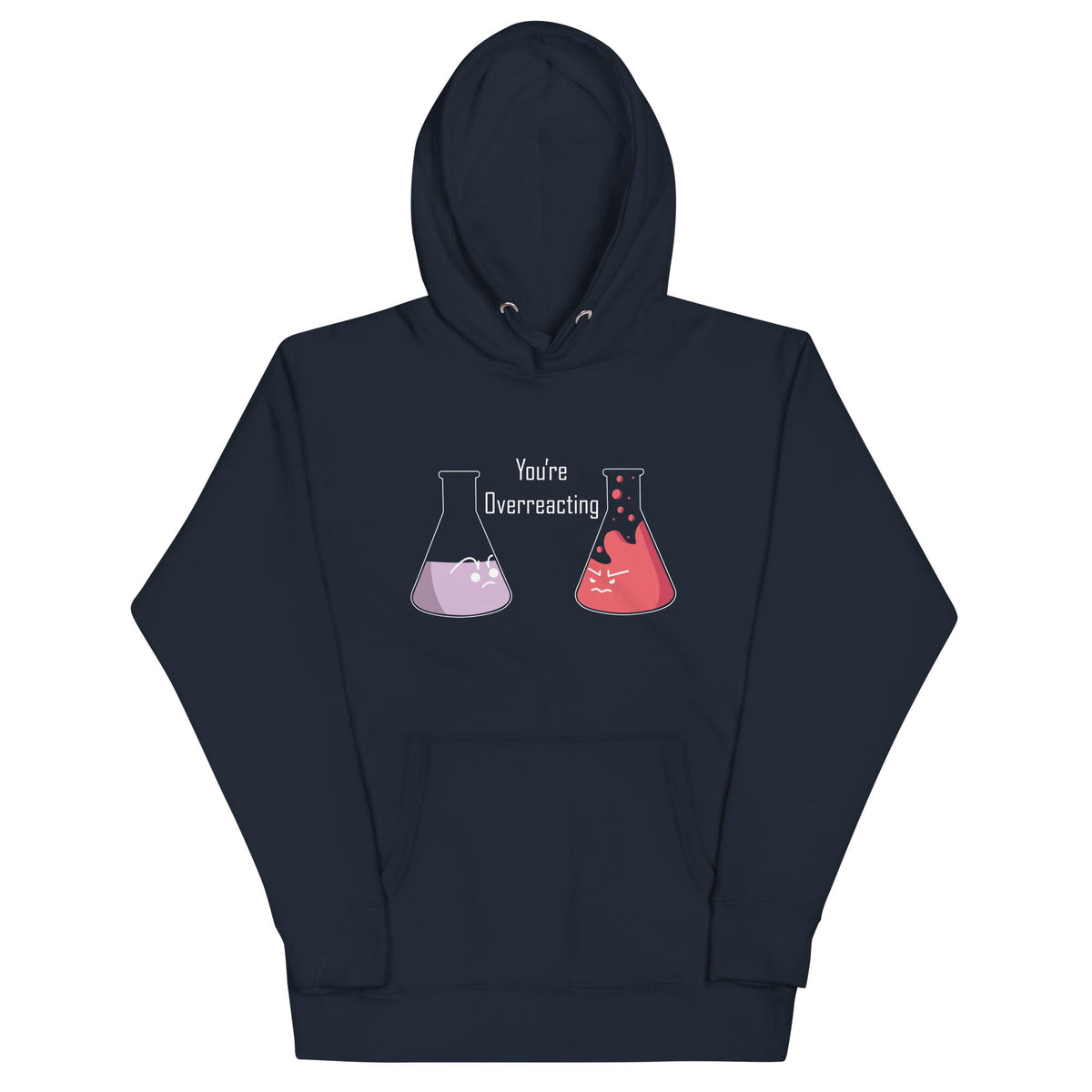 You're Overreacting Unisex Hoodie product image 1