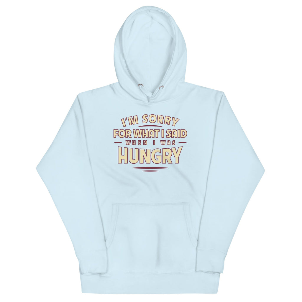 What I Said When I Was Hungry Unisex Hoodie product image 4