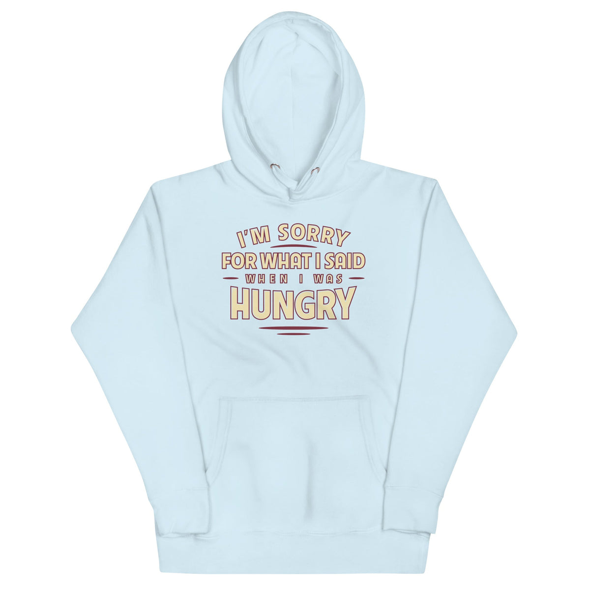 What I Said When I Was Hungry Unisex Hoodie product image 4