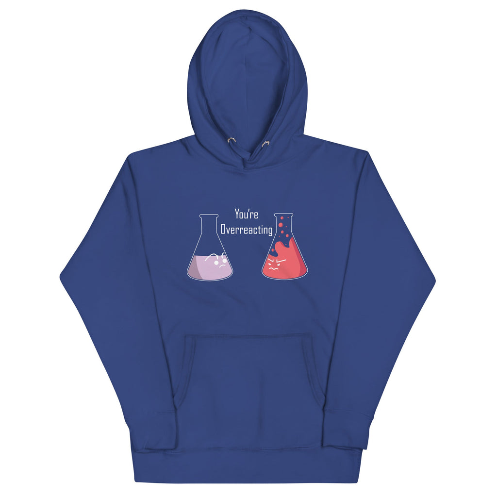 You're Overreacting Unisex Hoodie product image 4