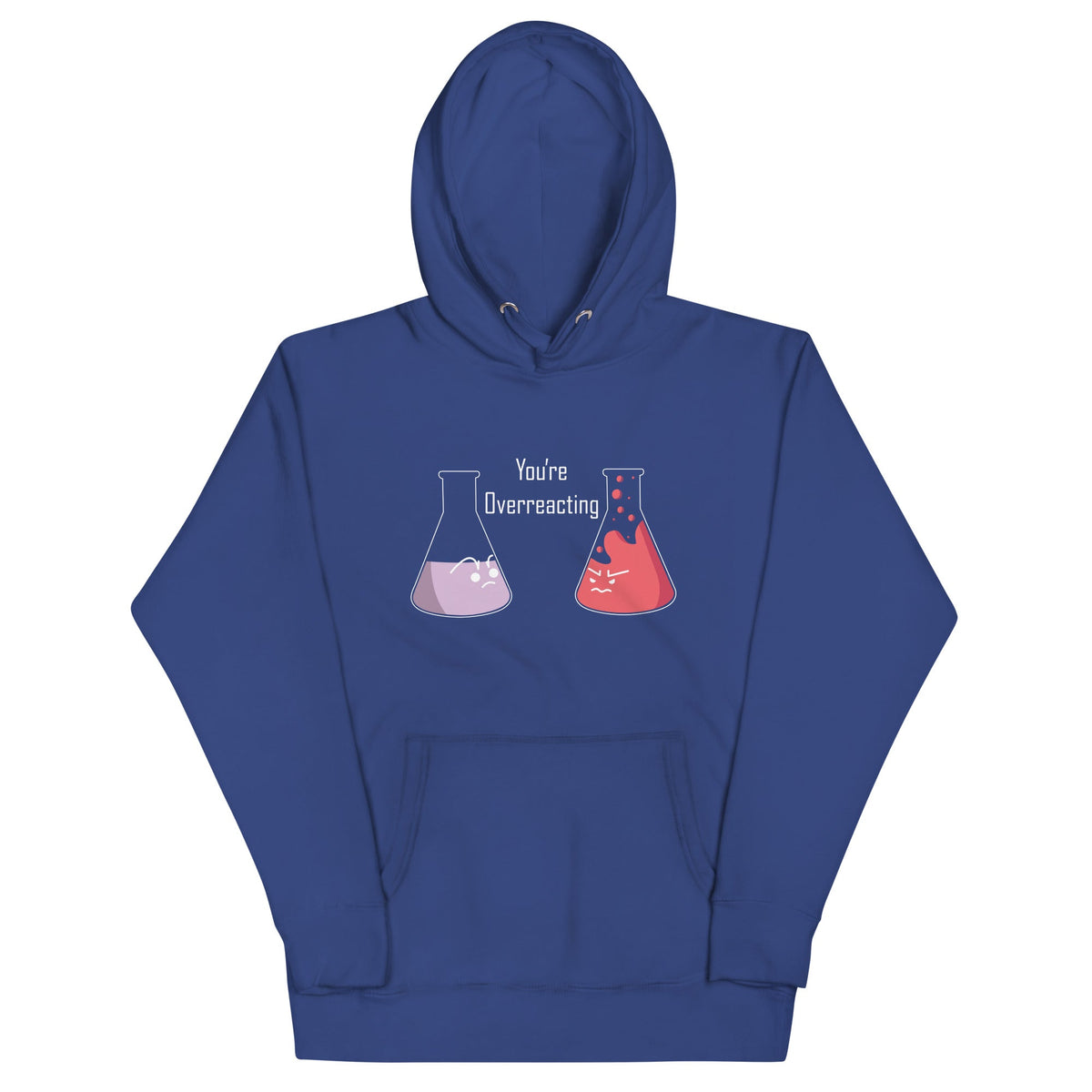 You're Overreacting Unisex Hoodie product image 4