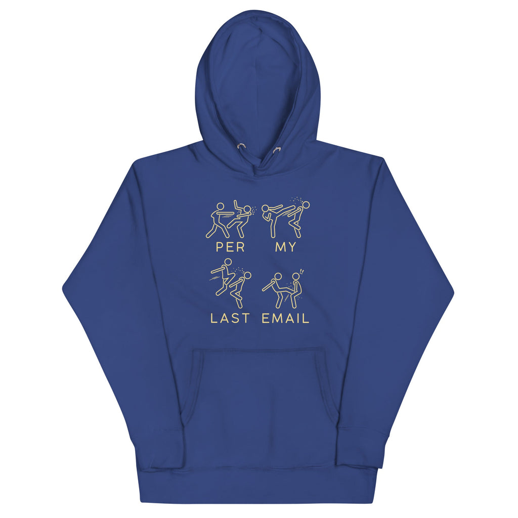Per My Last Email Unisex Hoodie product image 1