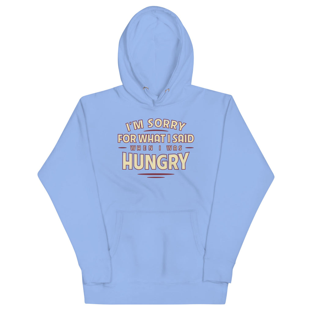 What I Said When I Was Hungry Unisex Hoodie product image 6