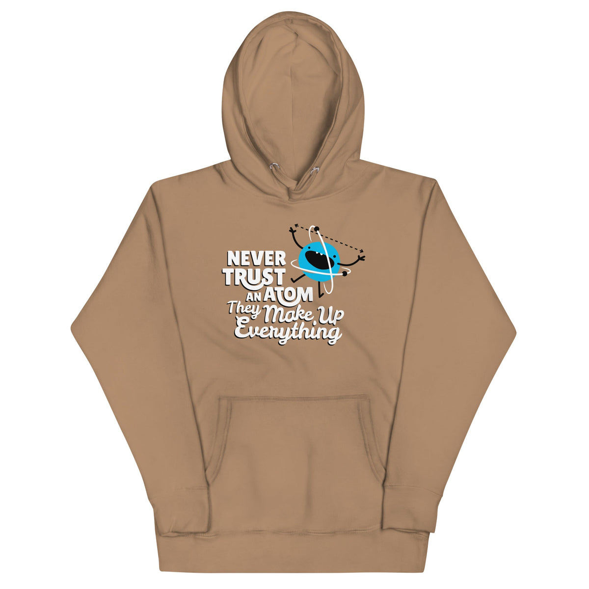 Never Trust An Atom, They Make Up Everything Unisex Hoodie product image 3