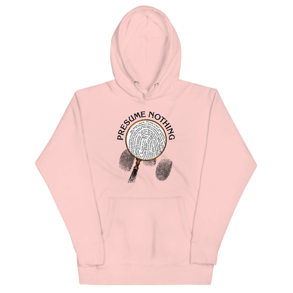 Presume Nothing Unisex Hoodie product image 6