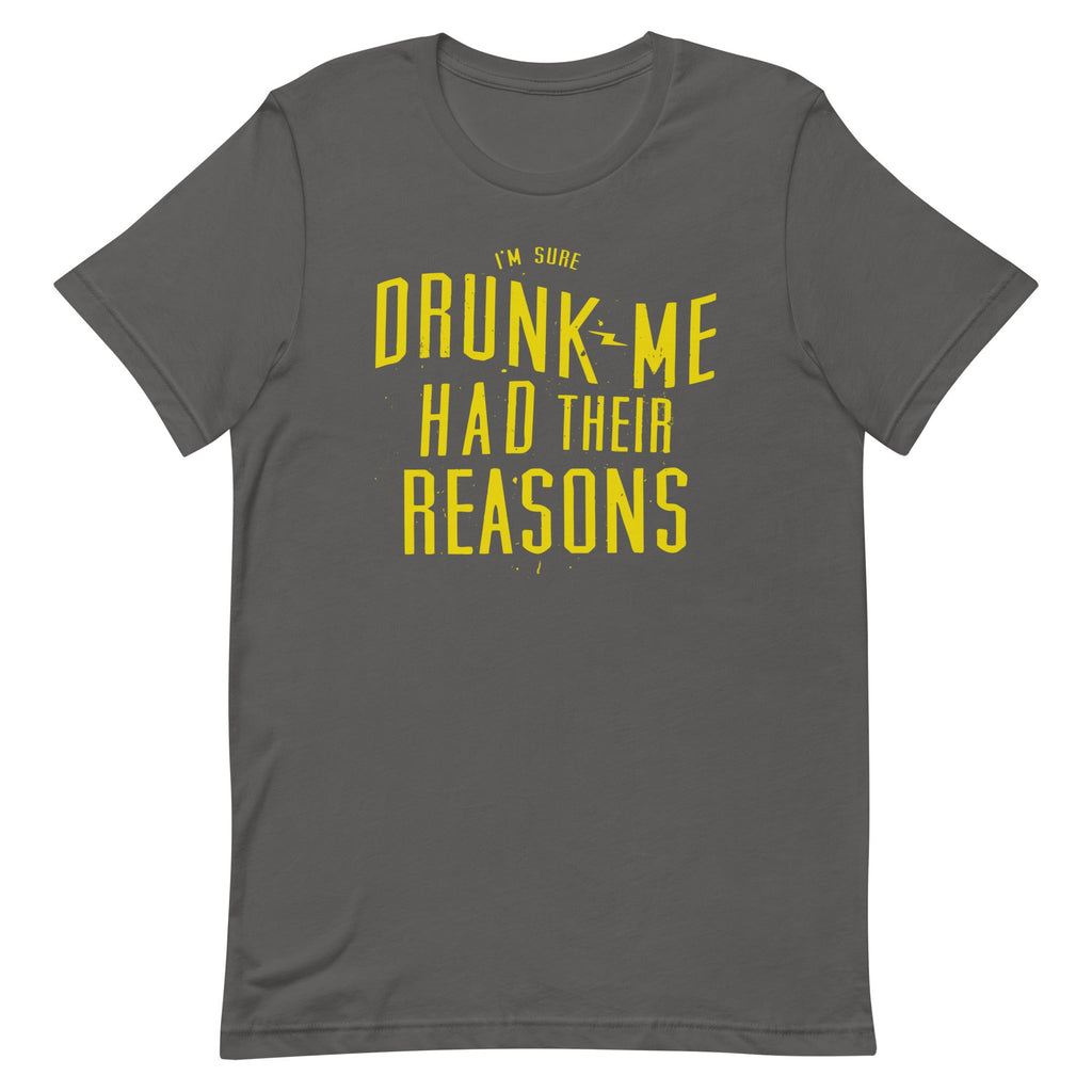 Drunk Me Had Their Reasons Men's Signature Tee product image 6