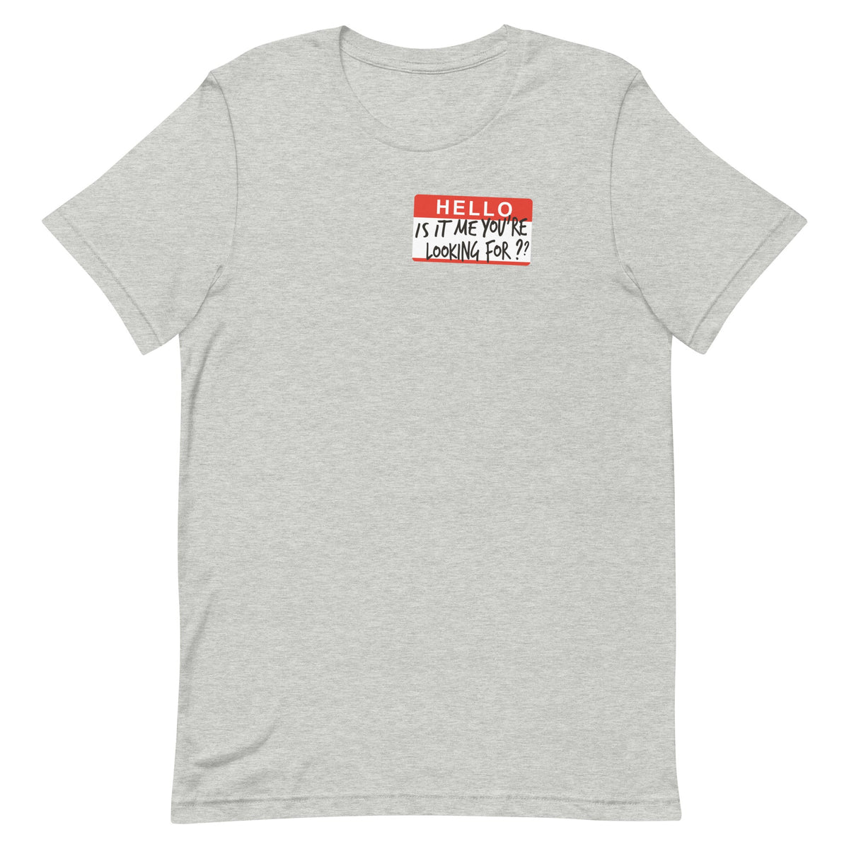 Hello, Is It Me You're Looking For? Men's Signature Tee product image 1