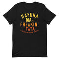 Hakuna Ma-Freakin-Tata Men's Signature Tee product image 1