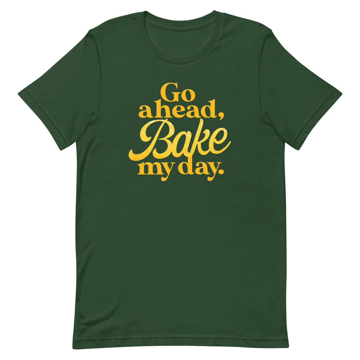Go Ahead, Bake My Day Men's Signature Tee product image 4
