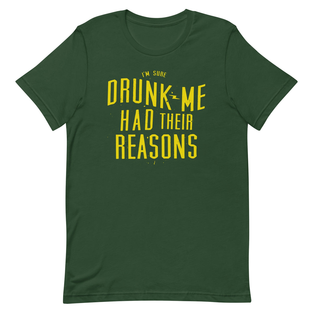 Drunk Me Had Their Reasons Men's Signature Tee product image 4