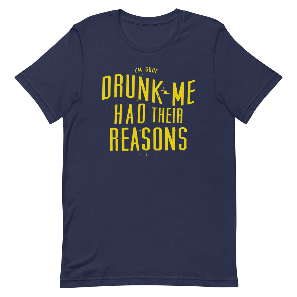 Drunk Me Had Their Reasons Men's Signature Tee product image 2