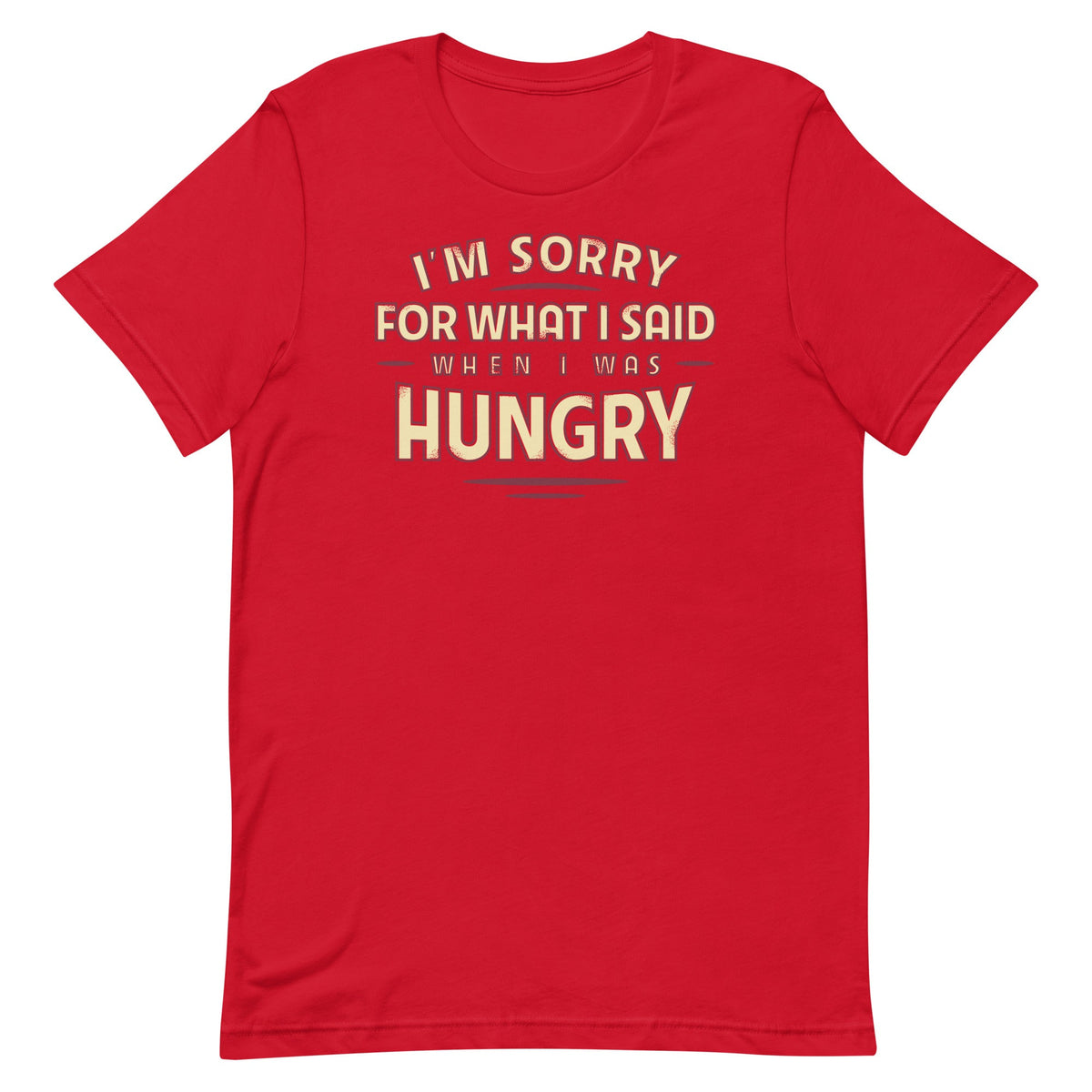 What I Said When I Was Hungry Men's Signature Tee product image 1
