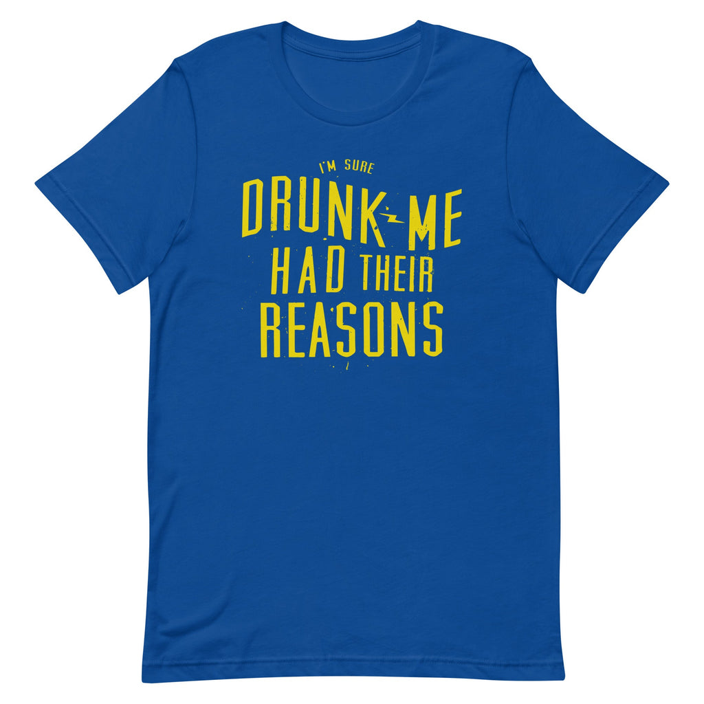 Drunk Me Had Their Reasons Men's Signature Tee product image 5