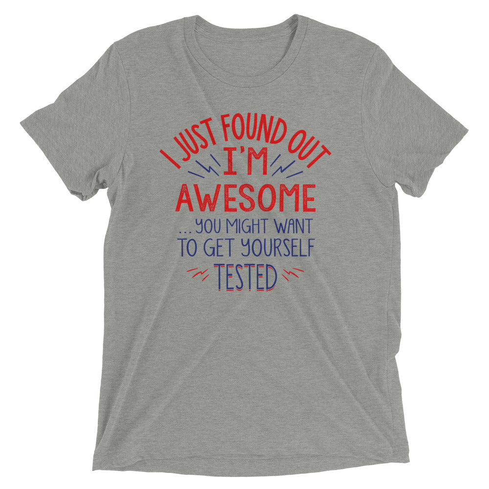 I'm Awesome, Get Yourself Tested Men's Tri-Blend Tee product image 1