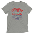 I'm Awesome, Get Yourself Tested Men's Tri-Blend Tee product image 1