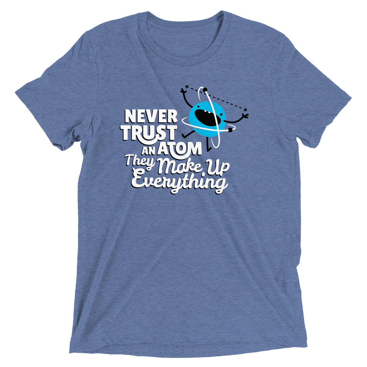 Never Trust An Atom, They Make Up Everything Men's product image 2