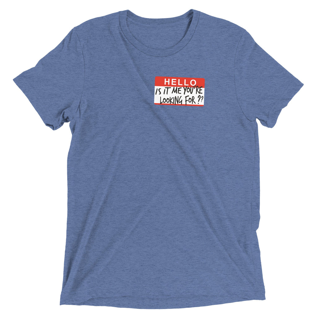 Hello, Is It Me You're Looking For? Men's Tri-Blend Tee product image 2