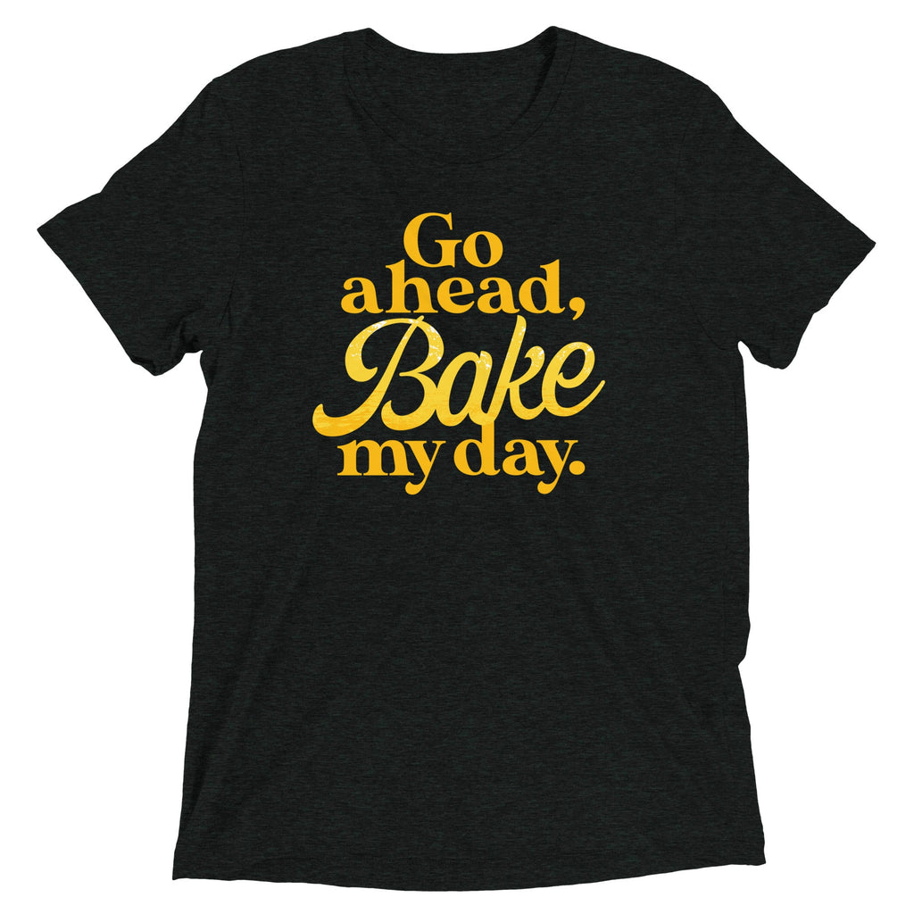 Go Ahead, Bake My Day Men's Tri-Blend Tee product image 4