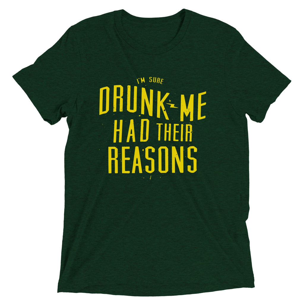 Drunk Me Had Their Reasons Men's Tri-Blend Tee product image 3