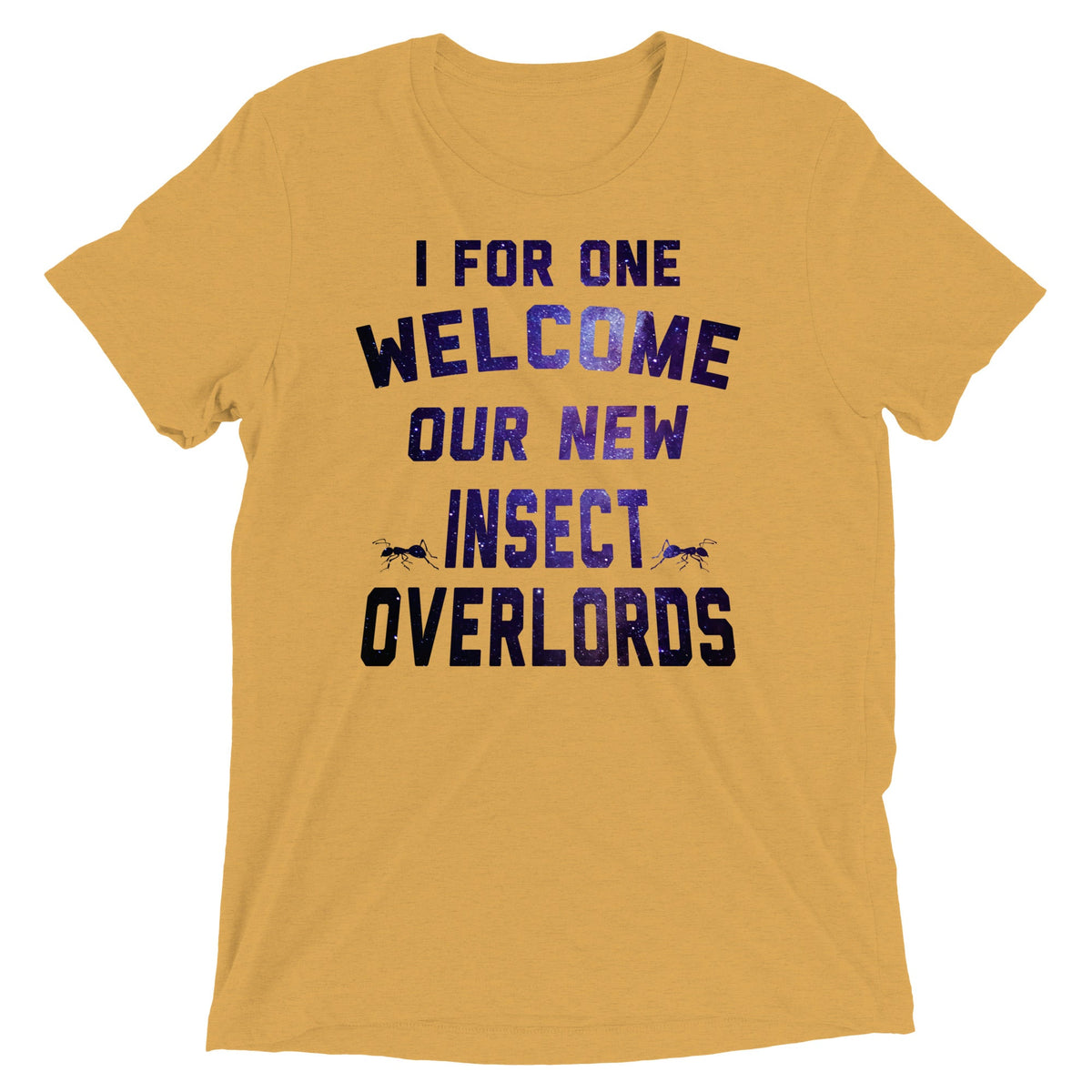 I For One Welcome Our New Insect Overlords Men's Tri-Blend product image 4