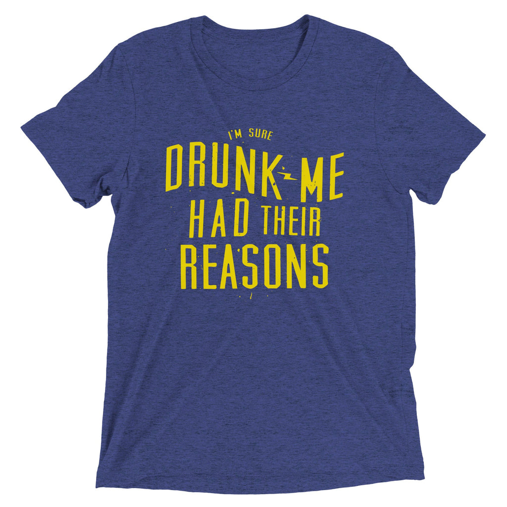 Drunk Me Had Their Reasons Men's Tri-Blend Tee product image 5