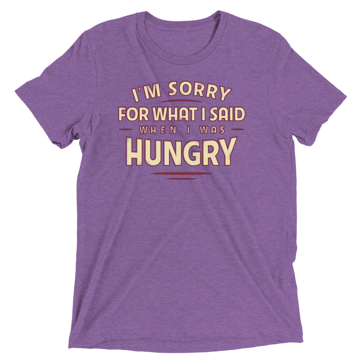 What I Said When I Was Hungry Men's Tri-Blend Tee product image 2