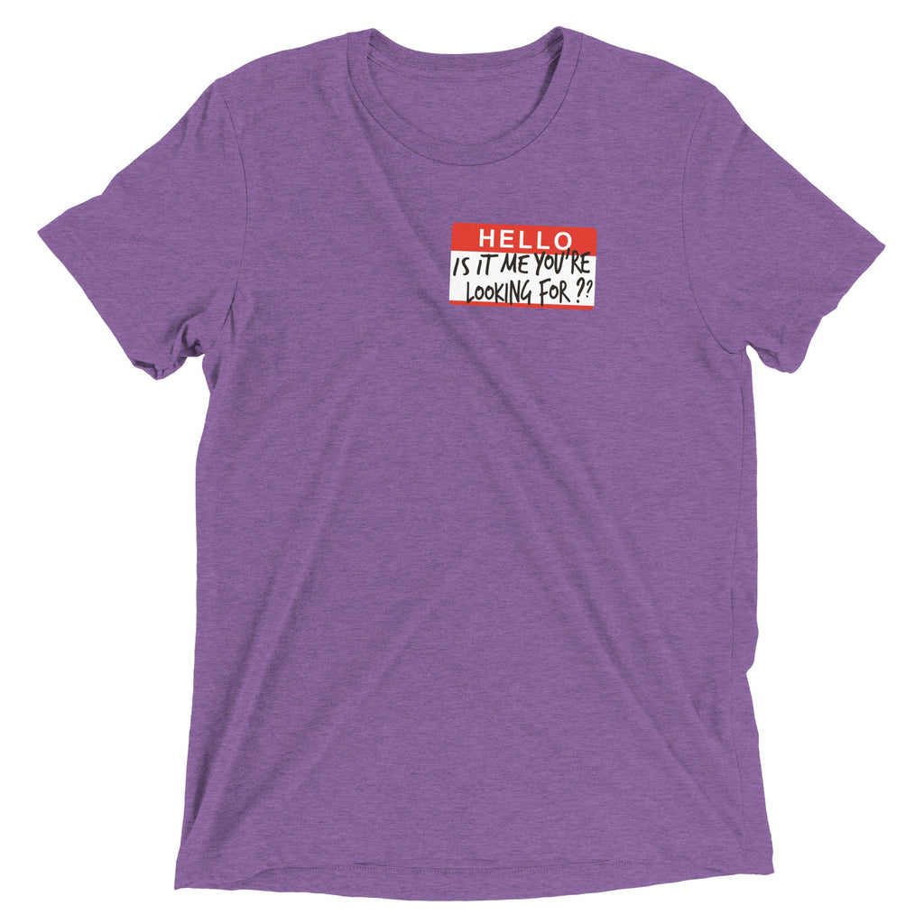 Hello, Is It Me You're Looking For? Men's Tri-Blend Tee product image 3