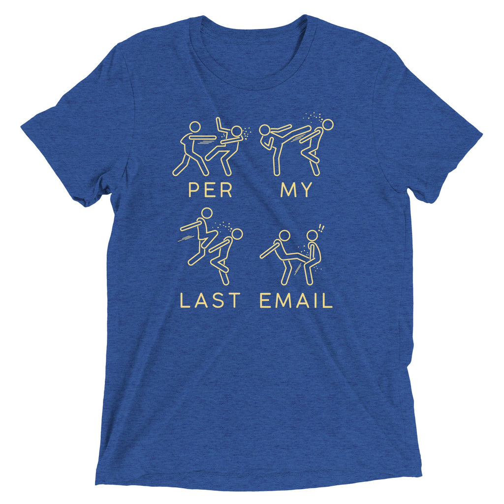 Per My Last Email Men's Tri-Blend Tee product image 7