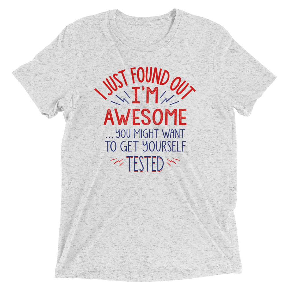 I'm Awesome, Get Yourself Tested Men's Tri-Blend Tee product image 3