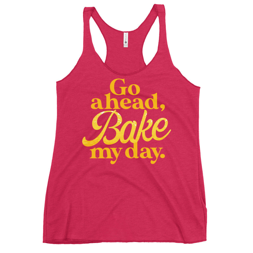 Go Ahead, Bake My Day Women's Racerback Tank