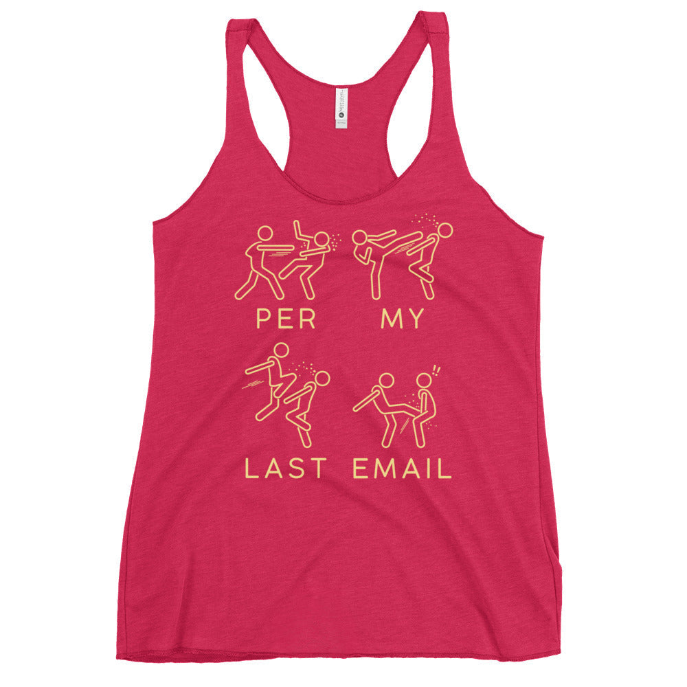 Per My Last Email Women's Racerback Tank