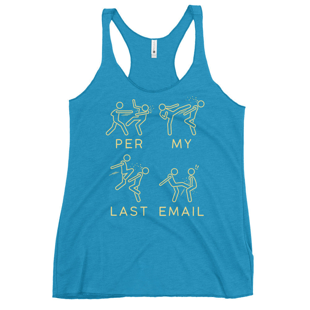 Per My Last Email Women's Racerback Tank