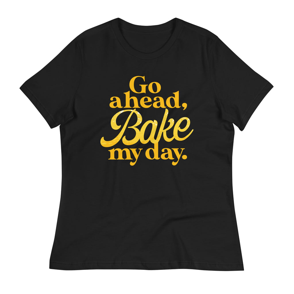 Go Ahead, Bake My Day Women's Signature Tee product image 2