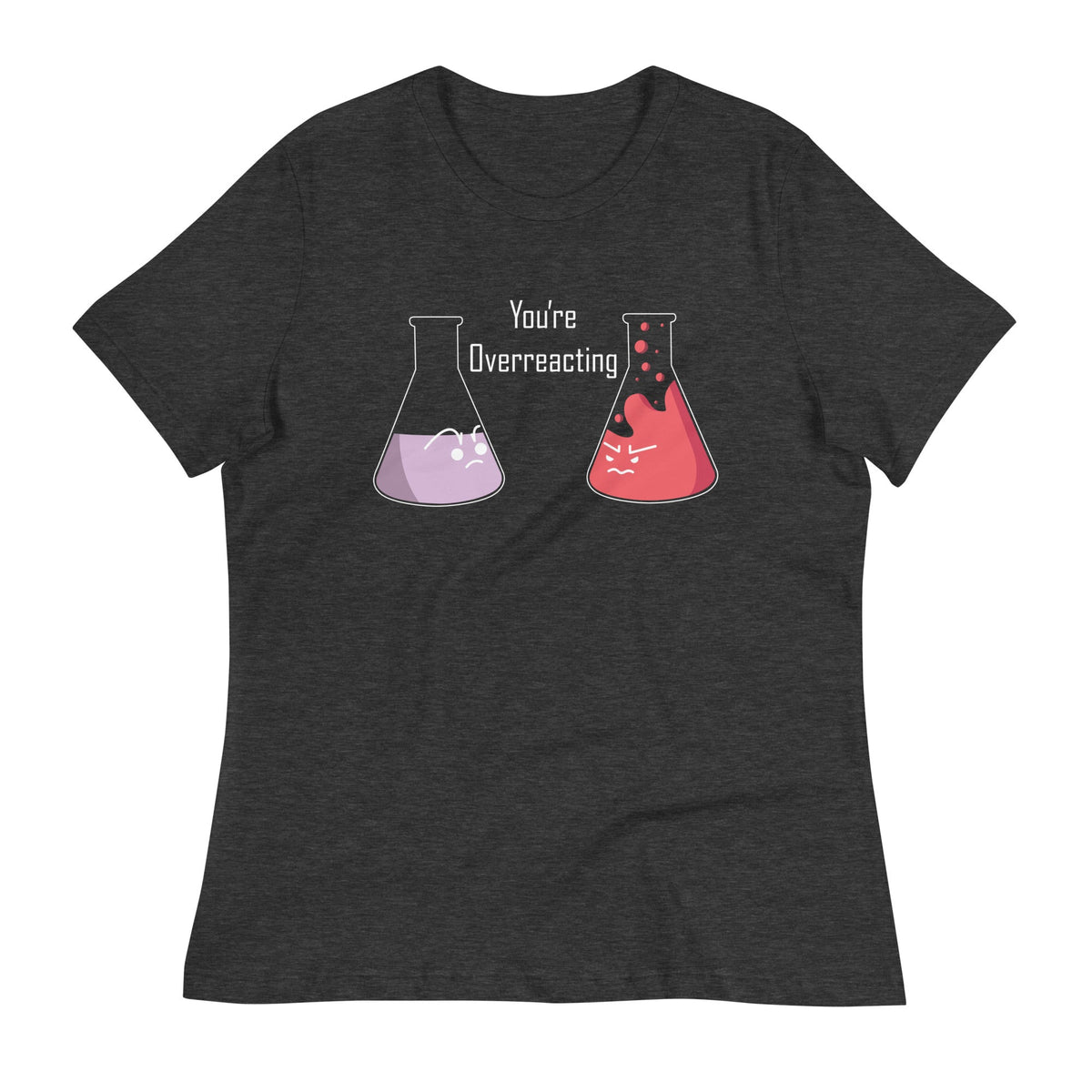 You're Overreacting Women's Signature Tee product image 3
