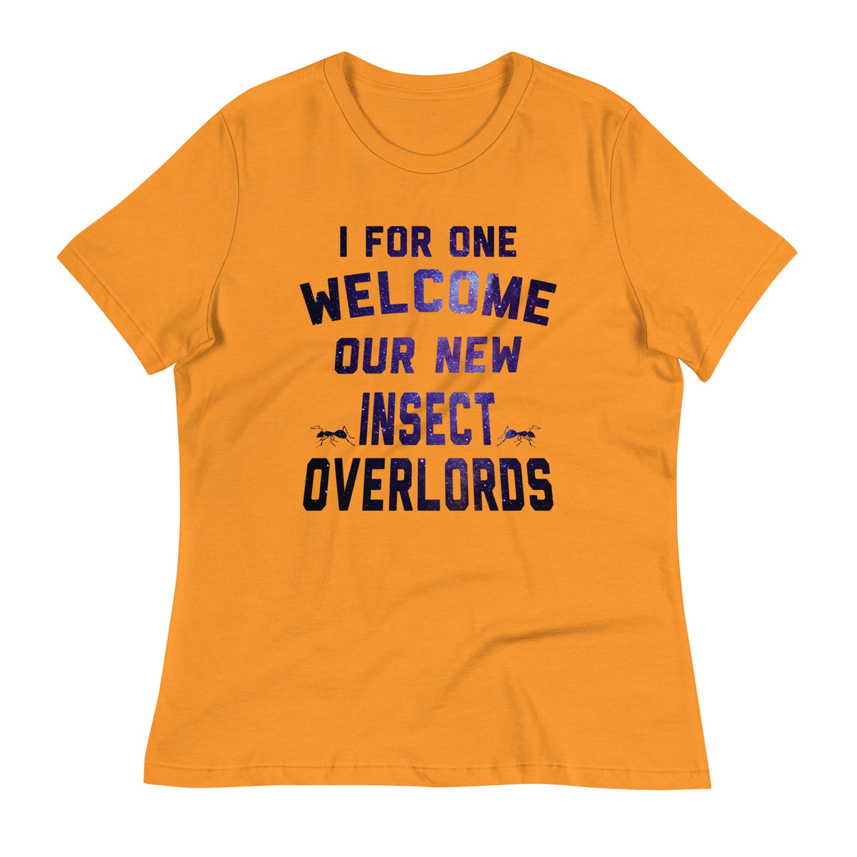 I For One Welcome Our New Insect Overlords Women's product image 4
