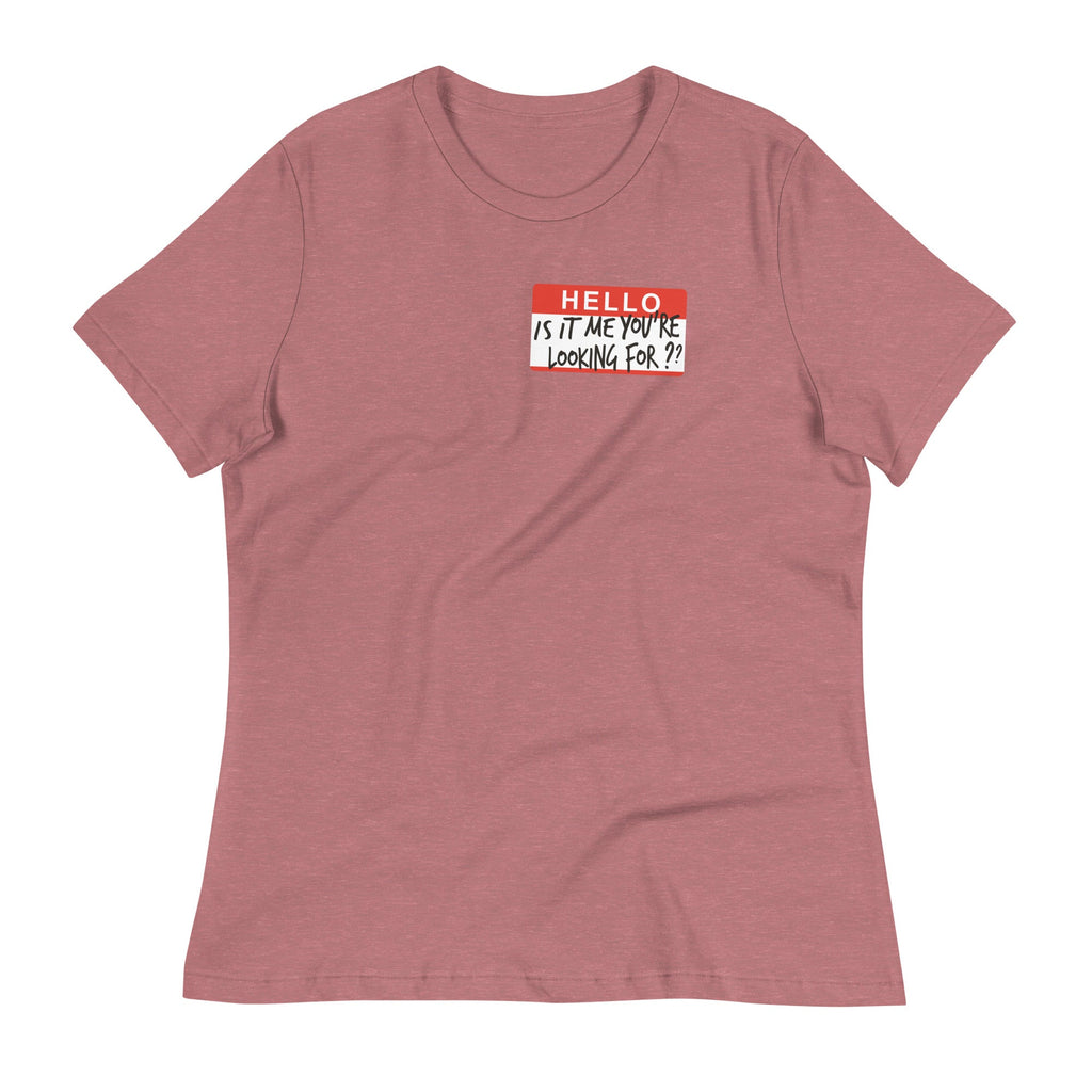 Hello, Is It Me You're Looking For? Women's Signature Tee product image 2