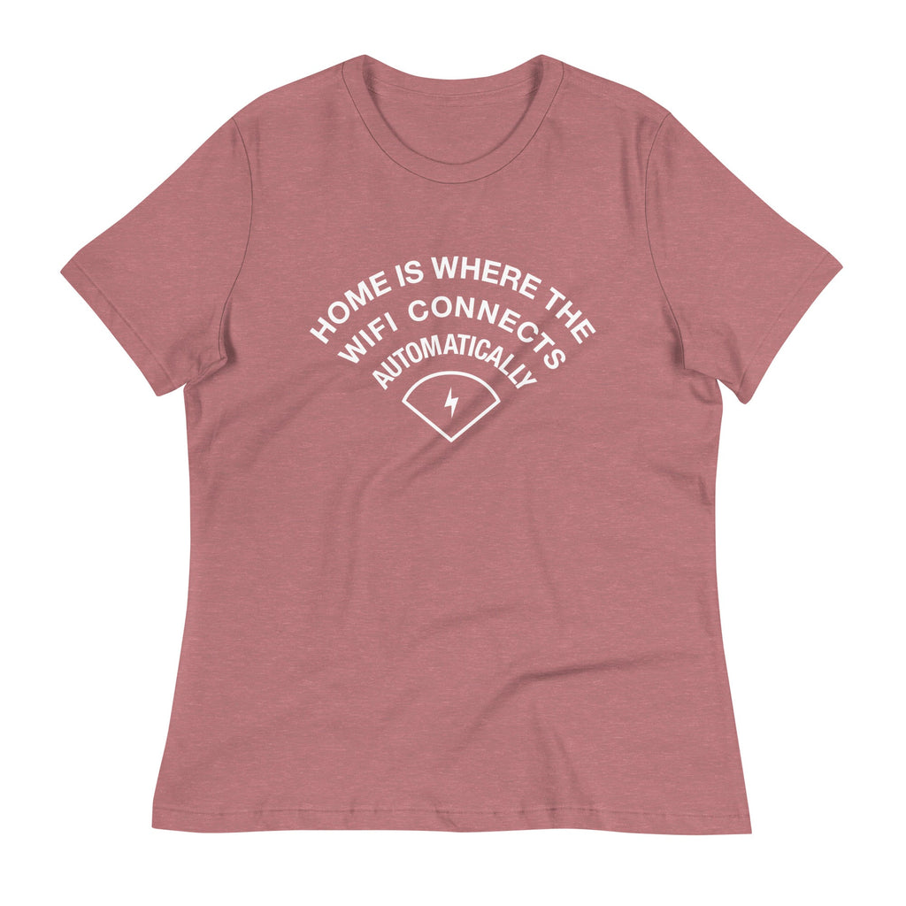 Home Is Where The WiFI Connects Automatically Women's product image 5