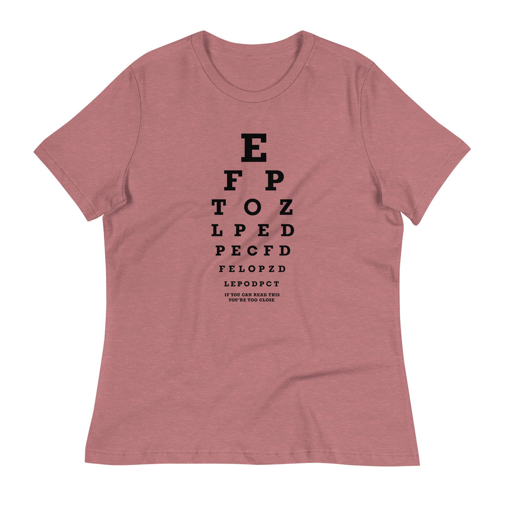 Too Close Eye Chart Women's Signature Tee product image 2